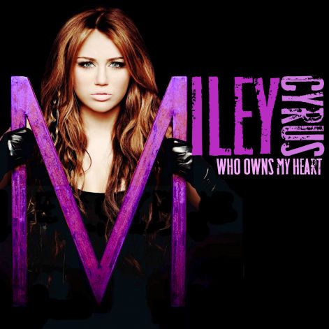 miley-cyrus-who-owns-my-heart-fanmade.jpg